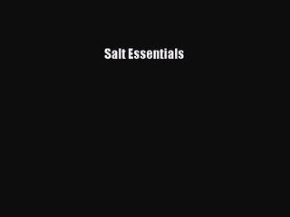 [PDF Download] Salt Essentials [Read] Full Ebook