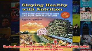 Download PDF  Staying Healthy with Nutrition rev The Complete Guide to Diet and Nutritional Medicine FULL FREE