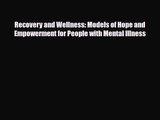 [PDF Download] Recovery and Wellness: Models of Hope and Empowerment for People with Mental