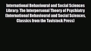 [PDF Download] International Behavioural and Social Sciences Library: The Interpersonal Theory