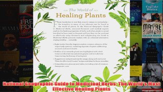 Download PDF  National Geographic Guide to Medicinal Herbs The Worlds Most Effective Healing Plants FULL FREE