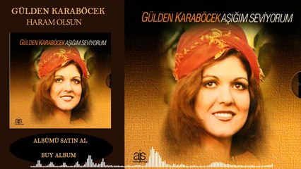 Gülden Karaböcek - Haram  Olsun
