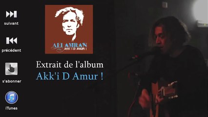 Ali Amran interprète Aqlalas de l'album Akka id amur