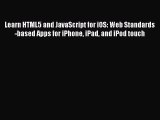 [PDF Download] Learn HTML5 and JavaScript for iOS: Web Standards-based Apps for iPhone iPad