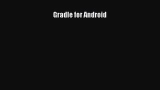 [PDF Download] Gradle for Android [Read] Full Ebook