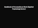 [PDF Download] Handbook of Personality at Work (Applied Psychology Series) [PDF] Online