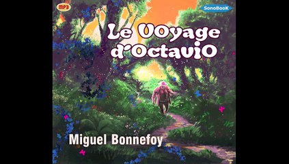 Livre Audio: LE VOYAGE D'OCTAVIO de Miguel Bonnefoy