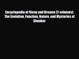 [PDF Download] Encyclopedia of Sleep and Dreams [2 volumes]: The Evolution Function Nature