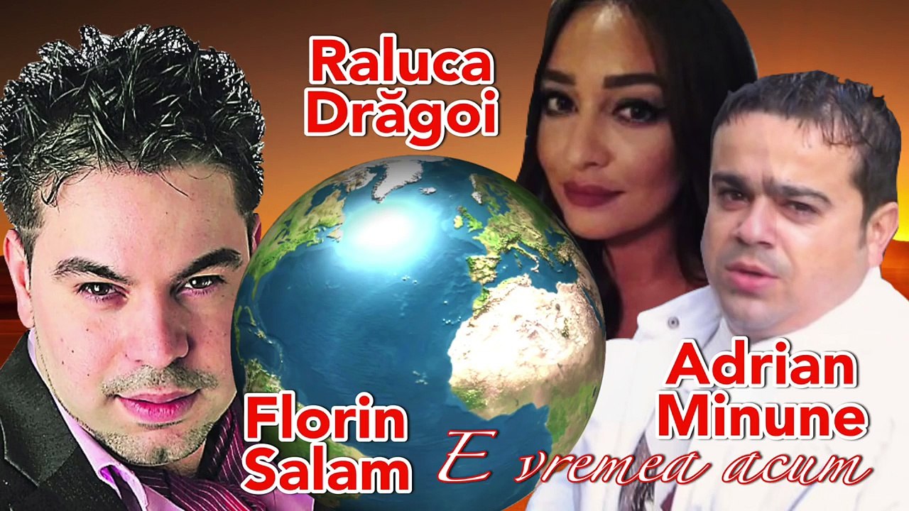 FLORIN SALAM, RALUCA SI ADRIAN MINUNE - E VREMEA ACUM, ZOOM STUDIO