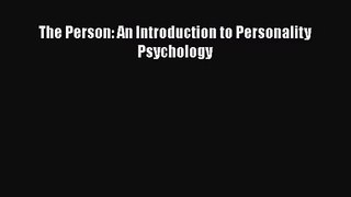 [PDF Download] The Person: An Introduction to Personality Psychology [Download] Full Ebook