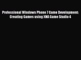 [PDF Download] Professional Windows Phone 7 Game Development: Creating Games using XNA Game