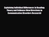 [PDF Download] Explaining Individual Differences in Reading: Theory and Evidence (New Directions