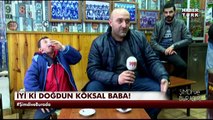 Trabzon'un fenomeni Köksal Baba!