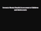 [PDF Download] Forensic Mental Health Assessment of Children and Adolescents [PDF] Online