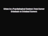 [PDF Download] Crime in a Psychological Context: From Career Criminals to Criminal Careers