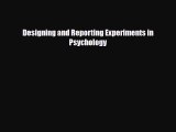 [PDF Download] Designing and Reporting Experiments in Psychology [PDF] Online