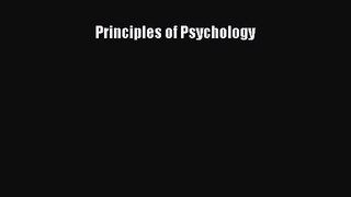 [PDF Download] Principles of Psychology [Read] Online