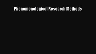[PDF Download] Phenomenological Research Methods [Read] Full Ebook