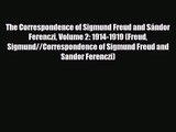 [PDF Download] The Correspondence of Sigmund Freud and Sándor Ferenczi Volume 2: 1914-1919