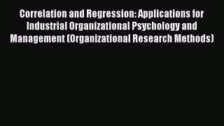 [PDF Download] Correlation and Regression: Applications for Industrial Organizational Psychology