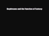 [PDF Download] Daydreams and the Function of Fantasy [PDF] Full Ebook