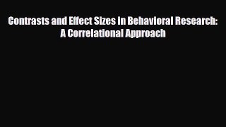 [PDF Download] Contrasts and Effect Sizes in Behavioral Research: A Correlational Approach