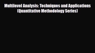 [PDF Download] Multilevel Analysis: Techniques and Applications (Quantitative Methodology Series)