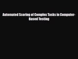 [PDF Download] Automated Scoring of Complex Tasks in Computer-Based Testing [Download] Full