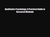 [PDF Download] Qualitative Psychology: A Practical Guide to Research Methods [Read] Full Ebook