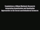 [PDF Download] Foundations of Mixed Methods Research: Integrating Quantitative and Qualitative