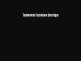 [PDF Download] Tailored Fashion Design [Read] Full Ebook