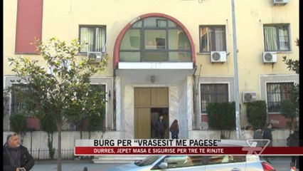 Burg për “vrasësit me pagesë” - News, Lajme - Vizion Plus
