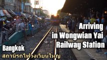 Arriving in Wongwian Yai Railway Station