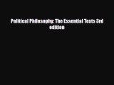 [PDF Download] Political Philosophy: The Essential Texts 3rd edition [PDF] Online