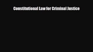[PDF Download] Constitutional Law for Criminal Justice [PDF] Full Ebook