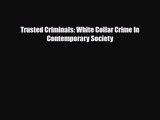 [PDF Download] Trusted Criminals: White Collar Crime In Contemporary Society [PDF] Online