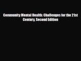 [PDF Download] Community Mental Health: Challenges for the 21st Century Second Edition [Download]