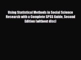 [PDF Download] Using Statistical Methods in Social Science Research with a Complete SPSS Guide