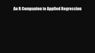 [PDF Download] An R Companion to Applied Regression [PDF] Full Ebook