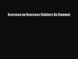 [PDF Download] Scorsese on Scorsese (Cahiers Du Cinema) [Download] Online