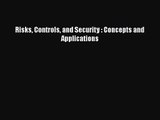 [PDF Download] Risks Controls and Security : Concepts and Applications [Read] Full Ebook