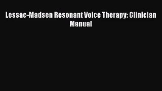 [PDF Download] Lessac-Madsen Resonant Voice Therapy: Clinician Manual [PDF] Full Ebook
