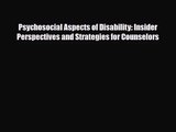 [PDF Download] Psychosocial Aspects of Disability: Insider Perspectives and Strategies for