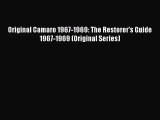 [PDF Download] Original Camaro 1967-1969: The Restorer's Guide 1967-1969 (Original Series)