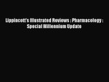 [PDF Download] Lippincott's Illustrated Reviews : Pharmacology : Special Millennium Update
