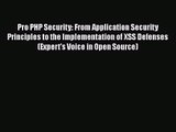 [PDF Download] Pro PHP Security: From Application Security Principles to the Implementation