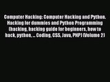 [PDF Download] Computer Hacking: Computer Hacking and Python. Hacking for dummies and Python