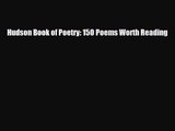 [PDF Download] Hudson Book of Poetry: 150 Poems Worth Reading [Download] Full Ebook