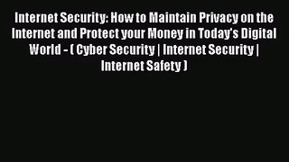 [PDF Download] Internet Security: How to Maintain Privacy on the Internet and Protect your