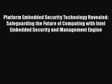 [PDF Download] Platform Embedded Security Technology Revealed: Safeguarding the Future of Computing